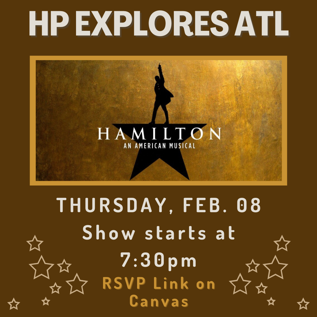 A flyer for the Honors Program trip to see Hamilton the musical at the Fox Theatre on February 8th, 2024.&nbsp;
